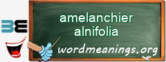 WordMeaning blackboard for amelanchier alnifolia